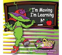 Choosy Kids - I'm Moving I'm Learning