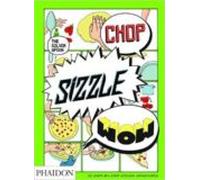 Chop Sizzle Wow: The Silver Spoon Comic Cookbook
