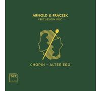 Chopin-Alter Ego. Œuvres et transcriptions pour vibraphone et marimba. Arnold & Fraczek.