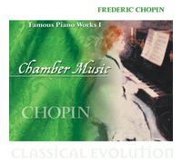 Chopin - Classical Evolution: Famous Piano Works I