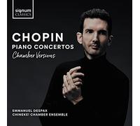 Chopin : Concertos pour piano - Versions de Chambre / Emmanuel Despax