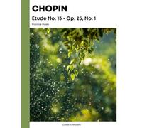 Chopin Etude No. 13, Op. 25, No. 1 - Practice Guide