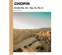 Chopin Etude No. 20, Op. 25, No. 8 - Practice Guide
