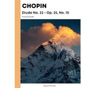 Chopin Etude No. 22, Op. 25, No. 10 - Practice Guide