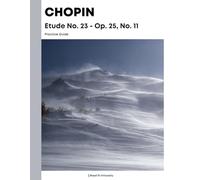 Chopin Etude No. 23, Op. 25, No. 11 - Practice Guide