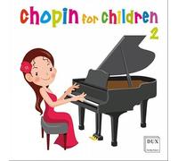 Chopin for children, vol. 2 : uvres pour piano. Geniusas, Shebanova, Trifonov, Wolanin.