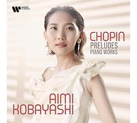 Chopin / Kobayashi, Aimi - Chopin Preludes Piano Works