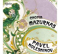 Chopin : Mazurkas. Kolesnikov.