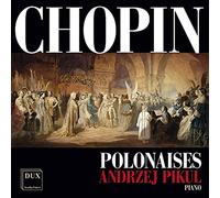 Chopin : Polonaises. Pikul.