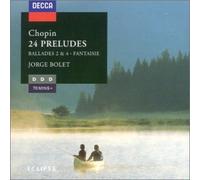 Chopin : Preludes ; Ballades 2 & 4 ; Fantaisie