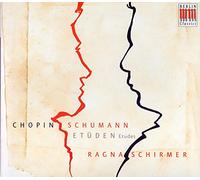 Chopin & Schumann: Etüden; Ragna Schirmer
