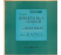 Chopin: Sonata No. 3 in B minor, Op. 58 and Mazurkas (William Kapell)