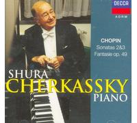 Chopin: Sonatas 2 & 3: Fantasie Op. 49 (UK Import) by Shura Cherkassky
