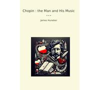 Chopin : the Man and His Music (Classic Books)