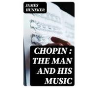 Chopin : The Man And His Music (ebook)