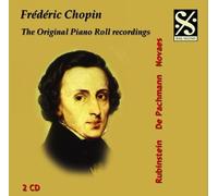 Chopin : The Original Piano Roll Recordings. Rubinstein, De Pachmann, Novaes.