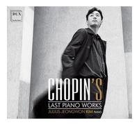 Chopin : Œuvres tardives pour piano. Kim.
