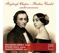 Chopin, Viardot : Amitié amoureuse, mélodies. Kubala, Ciesla, Soriano.