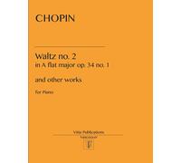 Chopin Waltz no. 2: in A flat major op. 34 no. 1 and other works