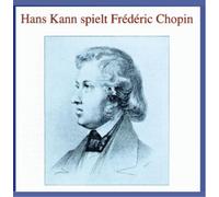 Chopin : Walzer/Mazurkas/Preludes. Kann.