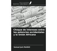 Choque de intereses entre las potencias occidentales y la Unión Africana