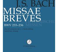 Chor der J. S. Bach-Stiftung - Bach: Missae Breves «lutherische Messen», Bwv 233-236