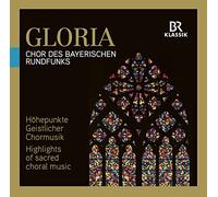 Chor des Bayerischen Rundfunks - Gloria