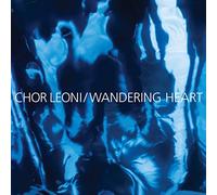 Chor Leoni Men's Choir - Wandering Heart