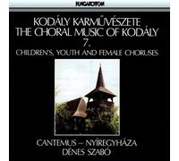 Choral Music of Kodaly 7. by Z. Kodaly (1994-04-18)