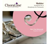 ChoraLine Voice Part Rehearsal Recordings - Mahler Symphony No. 8 SOPRANO CHOIR 2 Voice Part Rehearsal CD