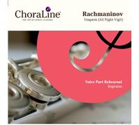 ChoraLine Voice Part Rehearsal Recordings - Rachmaninov Vespers SOPRANO Voice Part Rehearsal CD