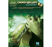 Chord-melody guitar guitare +cd: A Guide to Combining Chords and Melody to Create Solo Arrangements in Jazz and Pop Styles (Musicians Institute: Private Lessons)