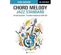 Chord melody. Jazz standard. 50 studi preparatori. 6 standard arrangiati per guitar solo. Con audio online (Chitarra jazz)