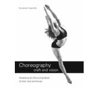 Choreography Craft And Vision (ebook)