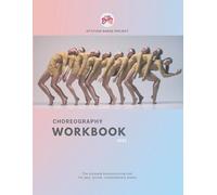Choreography Workbook: The Ultimate Brainstorming Tool for Jazz, Lyrical, and Contemporary Styles