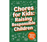 Chores for Kids: Raising Responsible Children
