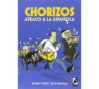 Chorizos. Atraco a la española (HUMOR)