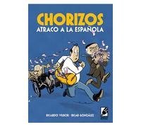 Chorizos. atraco a la española (humor)