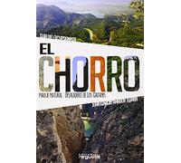 Chorro, El. Guia Del Excursionista. Parque Nautral: Desfiladero De Gaitanes (COCINA)