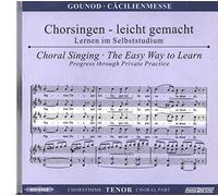 Chorsingen - leicht gemacht. Lernen im Selbststudium. Gounod, Cäcilienmesse.