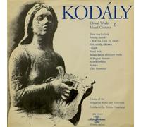CHORUS OF THE HUNGARIAN RADIO (coro) - Choral works vol.6 (Vinyl LP) Jusus and Traders (1934) Norwegian girls (1940) I will go look for Death (1959) Too late (1934) Old people (1933) Lament (1947)