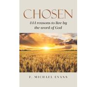 Chosen: 444 reasons to live by the word of God