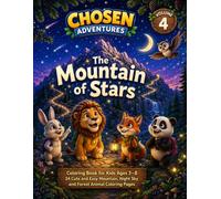 Chosen Adventures: The Mountain of the Stars: A Magical Coloring Book for Kids Ages 3-8