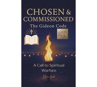Chosen and Commissioned: The Gideon Code (Prayer)