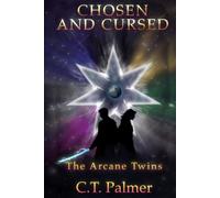 Chosen and Cursed: The Arcane Twins