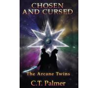 Chosen and Cursed: The Arcane Twins