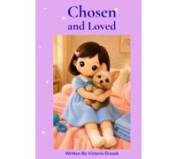 Chosen and Loved: A Faith-Filled Story About Adoption, Family, and Belonging