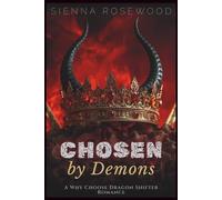Chosen by Demons: A Why Choose Dragon Shifter Romance (Claimed by the Supernaturals)