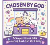 Chosen by GOD: A Cute and Easy Coloring Book for the Family