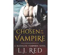 Chosen by the Vampire: Bloodline Vampires: 2